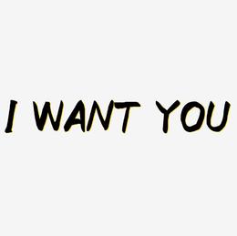I WANT YOU